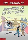 Bonte uitgaven / Kroepie en Boelie Boemboem The making of Avontuur in de 21ste eeuw