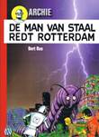 Archie - Man van staal, de (nieuwe reeks) De Man van staal redt Rotterdam