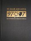 10 jaar Arcadia Een decennium in beeld