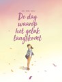 Dag waarop..., de 6 - De dag waarop het geluk langskomt