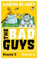 Bad Guys, the 3 - Episodes 5&6