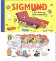 Grunneger Stripreeks 3 - Sigmund: Is dit nou dij shocktherapie?, Hardcover + prent, Eerste druk (2015) (Stripwinkel Akim)