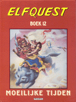 Elfquest - Bundelingen 12 - Moeilijke tijden