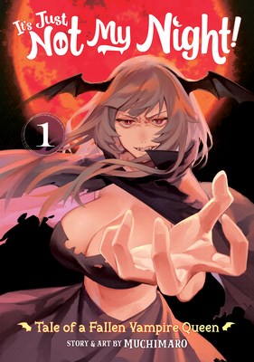 It's Just Not My Night! Tale of a Fallen Vampire Queen 1 - Volume 1