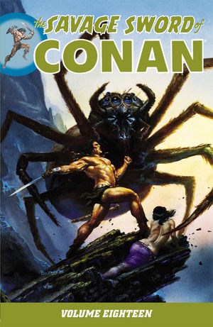 Savage Sword of Conan, the 18 - Volume Eighteen