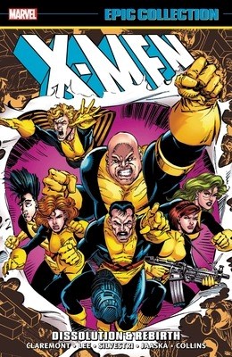 Marvel Epic Collection  / X-Men 17 - Dissolution & Rebirth