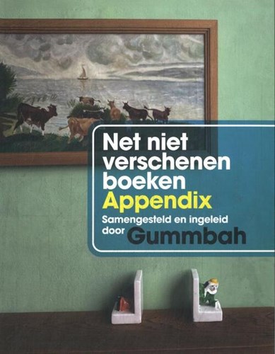 Gummbah  - Net niet verschenen boeken appendix