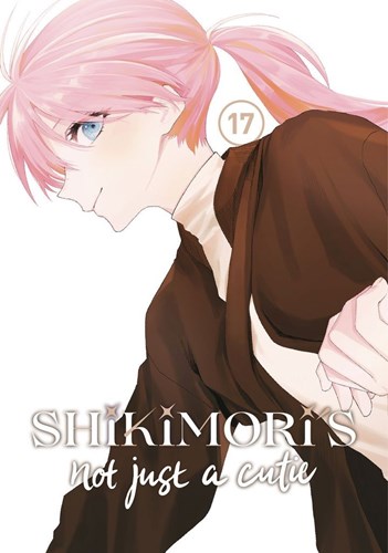 Shikimori's Not Just a Cutie 17 - Volume 17