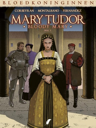 Bloedkoninginnen 33 / Mary Tudor - Bloody Mary 2 - Mary Tudor - Deel 2