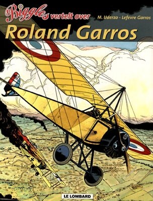 Biggles vertelt over 4 - Roland Garros