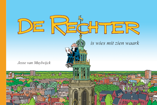 Grunneger Stripreeks 2 - De Rechter: Is wies mit zien waark, Hardcover (Stripwinkel Akim)