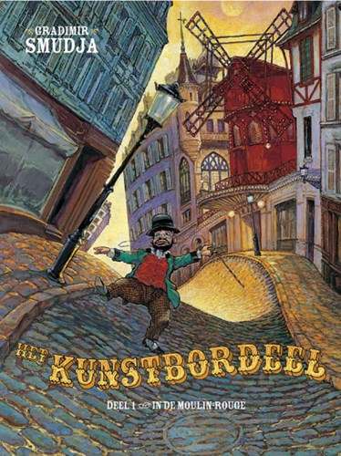 Kunstbordeel 1 - In de Moulin Rouge, Hardcover (Silvester Strips)