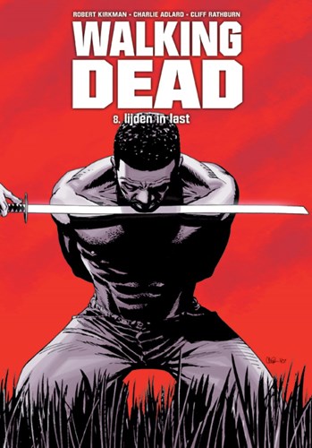 Walking Dead 8 - Lijden in last, Hardcover, Walking Dead - Hardcover (Silvester Strips)