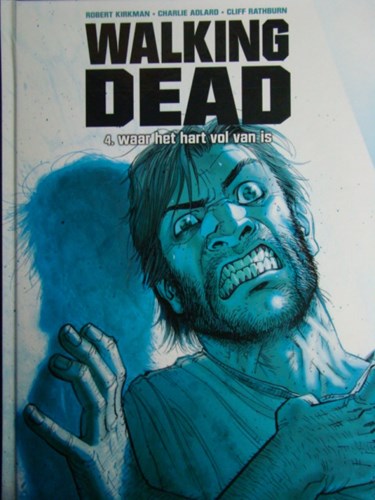 Walking Dead 4 - Waar het hart vol van is, Hardcover, Walking Dead - Hardcover (Silvester Strips)