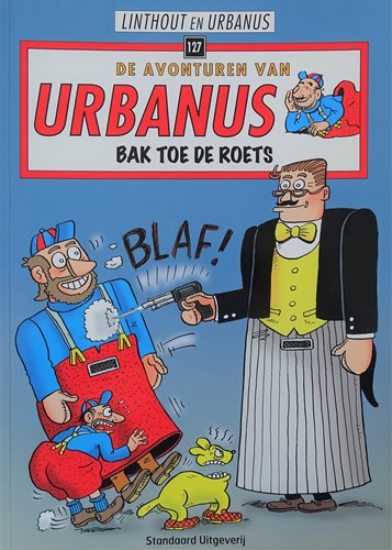 Urbanus 127 - Bak toe de roets, Softcover, Eerste druk (2007) (Standaard Uitgeverij)