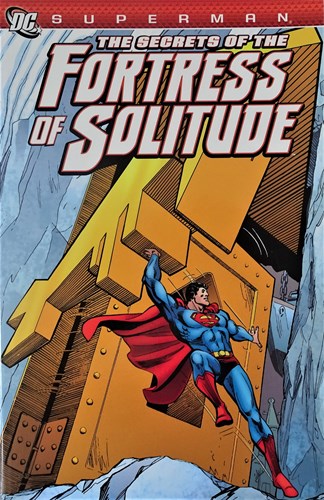 Superman - One-Shots & Mini-Series (DC)  - The Secrets of the Fortress of Solitude, TPB (DC Comics)