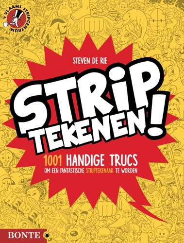 Strips tekenen  - Striptekenen! 1001 handige trucs, Softcover (Bonte)